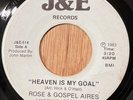 ROSE & GOSPEL AIRES   Heaven Is My Goal   J&E   gospel soul 45
