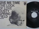 DUSTY SPRINGFIELD Give Me Time RARE Norway 45 norwegian Look Of Love soul HEAR