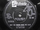 THE TEMPTATIONS WHY YOU WANNA MAKE ME BLUE UK STATESIDE NORTHERN SOUL SINGLE