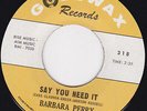 Barbara Perry (2) - Say You Need It / Unlovable, 7