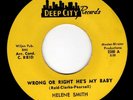 HELENE SMITH - WRONG OR RIGHT HE'S MY BABY/SURE THING (DEEP CITY) MIAMI SOUL 45