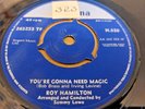 ROY HAMILTON * YOU'RE GONNA NEED MAGIC * 7