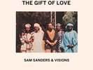 Sam Sanders & Visions - The Gift Of Love (LP) (180g)