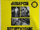 JOSEFUS - GET OFF MY CASE (1993 Epilogue issue of unreleased first recordings)