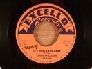 Eddie Williams  It's Too Late Baby/Walking Alone  Blues, R&B 1960 Excello