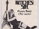 Bitches Sin Always Ready (For Love) UK 7