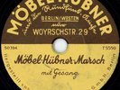 MÖBEL-HÜBNER-MARSCH - Schellack-Werbeplatte für Möbel-Hübner, 78rpm