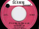 NORTHERN SOUL - HAYWARD LEE - IT'S A SIN TO TELL A LIE / OOGALOO - SCAMM SOUND