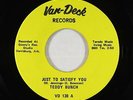 Garage Psych C&W 45 - Teddy Bunch - Just To Satisfy You - Van-Deck - VG+