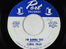 R&B Popcorn/Deep Soul 45 - Carol Fran - I'm Gonna Try - Port