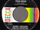 northern soul    MANNY CORCHADO   Pow Wow / Chicken and Booze    DECCA   21024