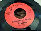 Frank Dell He Broke Your Game Wide Open. Valise later release.  Northern Soul