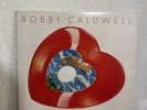 Bobby Caldwell - What You Won't Do For Love 45 RPM Red Vinyl Heart Shaped