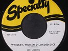 JOE LIGGINS: whiskey, women & loaded dice / do you love me pretty baby? 7
