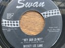 MICKEY LEE LANE Hey Sah Lo Ney/Of Yesterday SWAN S-4222 Garage/R&B 1965 ORIG VG