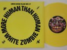 White Zombie More Human Than Human Limited Yellow Vinyl Record GFSV 92 10