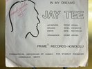 Jay Tee 45 Honolulu Is Easy Living / In My Dreams * Pictue Sleeve