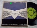 WIRE   DOT DASH ** 1978 UK HARVEST 7
