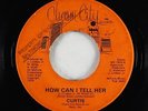 Modern Soul Disco 45 - Curtis - How Can I Tell Her - Charm City