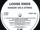 Loose Ends - Hangin' On A String (12