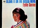 EYDIE GORME BLAME IT ON THE BOSSA NOVA LP SBP 233044