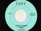 Northern Soul 45 - Ethics - Look At Me Now - Vent