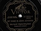 KELLY HARRELL (VICTOR 21520) MY NAME IS JOHN JOHANNA/MY WIFE  SHE