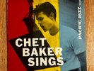 CHET BAKER - Chet Baker Sings LP  - 1956 original press - Pacific Jazz