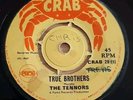 The Tennors True Brother / Sign Of The Times Crab 29 Reggae Vinyl 7 Inch