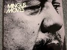 CHARLES MINGUS RARE MINT 'MINGUS MOVES' RANKS W/ THE VERY BEST OF HIS LATE WORK