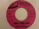 Unknown Garage ISM Lo-Fi 45 DON STEWART Good Thing Goin' Revolo HEAR Rare