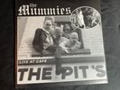 THE MUMMIES / SUPERCHARGER  LIVE @ PIT’S 7” VINYL RECORD GARAGE PUNK ROCK ESTRUS