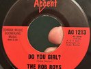 Obscure Garage Psych 45 THE ROB ROYS Do You Girl ACCENT VG++ fuzz Stomper *
