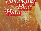 Shocking Blue Ham Records & LPs New