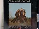 LP  SUPERSISTER - Present from Nancy    Dutch Polydor with printed inner sleeve.