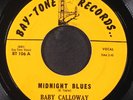 BABY CALLOWAY: midnight blues / chuck wagon BAY-TONE 7