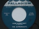 Rockabilly THE ASTRONAUTS Come Along Baby / Tryin' To Get VG+ PALLADIUM 45 HEAR