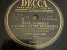 Decca 78 RPM Judy Garland - Have Yourself A Merry Little Christmas 23362 V+