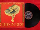 SIOUXSIE AND THE BANSHEES   CITIES IN DUST   1985 U.K. PRESSED 12