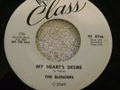 DOO WOP PROMO 45 THE BLENDERS-MY HEART'S DESIRE/LITTLE ROSE-VINYL-MINT MINUS