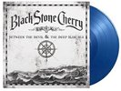 Black Stone Cherry - Between The Devil And The Deep Blue Sea (BLUE VINYL) - META