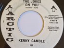 KENNY GAMBLE  - The Jokes On You - ARCTIC - 60's NORTHERN SOUL - 70's Reissue