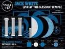 Jack White LIVE AT THE MASONIC TEMPLE Third Man Records TMR Vault 47 4xLP