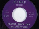 Doo Wop 45 VARSITY MEN Please Don't Cry STAFF VG+ HEAR b