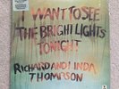 Richard And Linda Thompson – I Want To See The Bright Lights Tonight Vinyl LP NM
