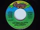 Modern Soul 45 HIGH & MIGHTY The Fire's All Over CHELSEA VG+ HEAR