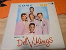 COME GO WITH THE DEL VIKINGS, LUNIVERSE LP 1000, 10 SONGS, 1957