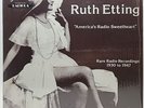 Ruth Etting - America's Radio Sweetheart RARE Radio Recordings '30-'47 EXCELLENT