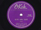 CHUCK WILLIS  R&B 78 GIVE AND TAKE /  I'VE BEEN AWAY TOO LONG  US OKEH 7048 E/E+