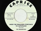 Doo-Wop 45 - Wildwoods - When The Swallows Come Back - Caprice VG+